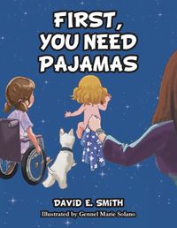 Cover image for First, You Need Pajamas