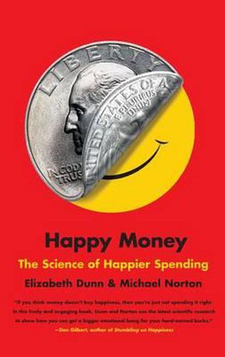 Cover image for Happy Money: The Science of Happier Spending