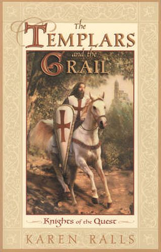 The Templars and the Grail: Knights of the Quest