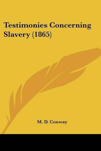 Cover image for Testimonies Concerning Slavery (1865)