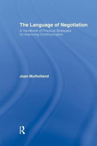 Cover image for The Language of Negotiation: A Handbook of Practical Strategies for Improving Communication