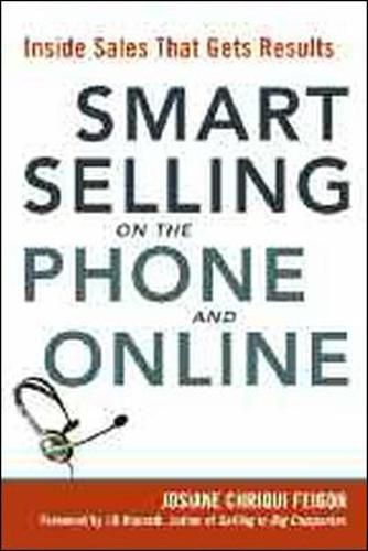 Cover image for Smart Selling on the Phone and Online: Inside Sales That Gets Results