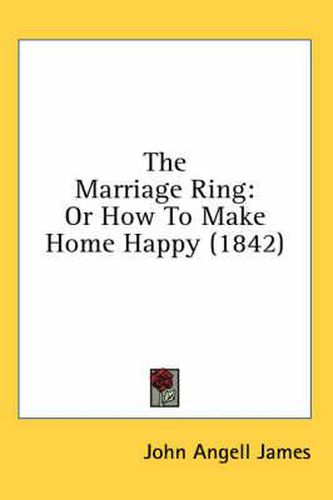 The Marriage Ring: Or How to Make Home Happy (1842)