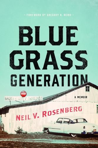 Cover image for Bluegrass Generation: A Memoir