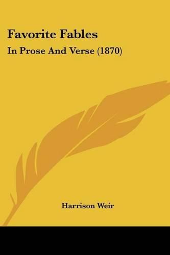 Cover image for Favorite Fables: In Prose and Verse (1870)