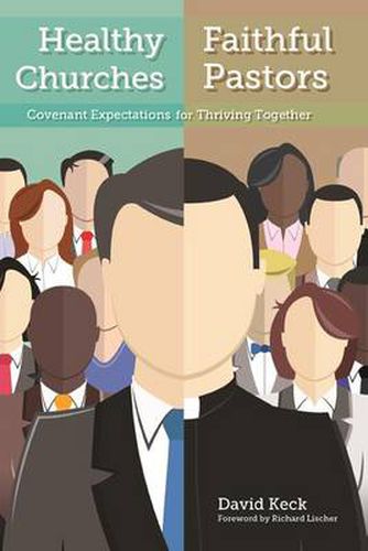 Healthy Churches, Faithful Pastors: Covenant Expectations for Thriving Together