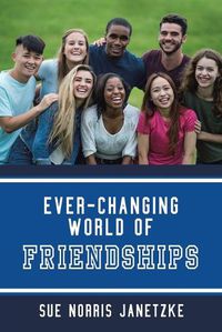 Cover image for Ever-Changing World of Friendships