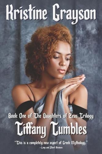 Cover image for Tiffany Tumbles: Book One of the Daughters of Zeus Trilogy