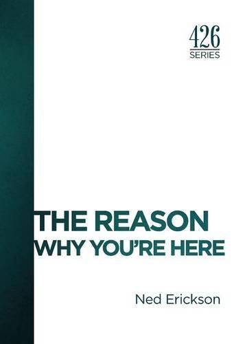 Cover image for The Reason: Why You're Here