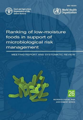 Ranking of low-moisture foods in support of microbiological risk management