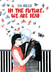 Cover image for In the Future, We Are Dead