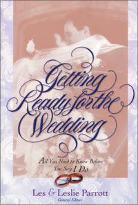 Cover image for Getting Ready for the Wedding: All You Need to Know Before You Say I Do