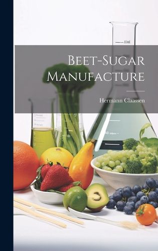 Cover image for Beet-Sugar Manufacture