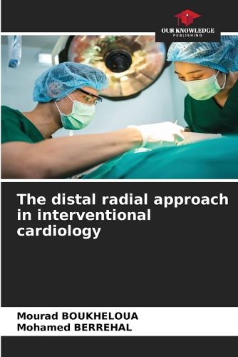 Cover image for The distal radial approach in interventional cardiology