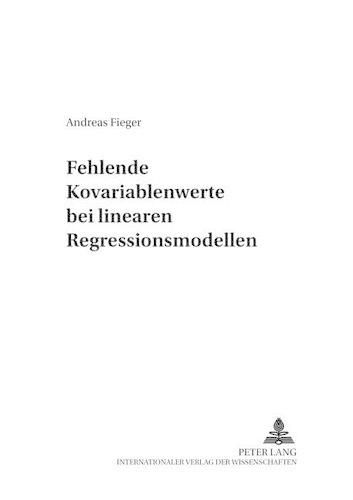 Cover image for Fehlende Kovariablenwerte Bei Linearen Regressionsmodellen