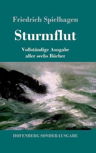 Sturmflut: Vollstandige Ausgabe aller sechs Bucher