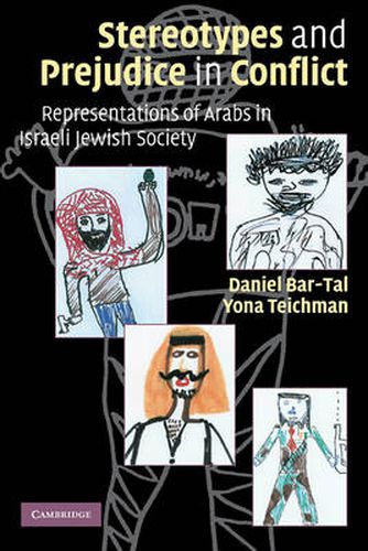 Cover image for Stereotypes and Prejudice in Conflict: Representations of Arabs in Israeli Jewish Society