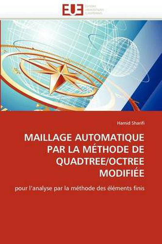 Cover image for Maillage Automatique Par La M Thode de Quadtree/Octree Modifi E