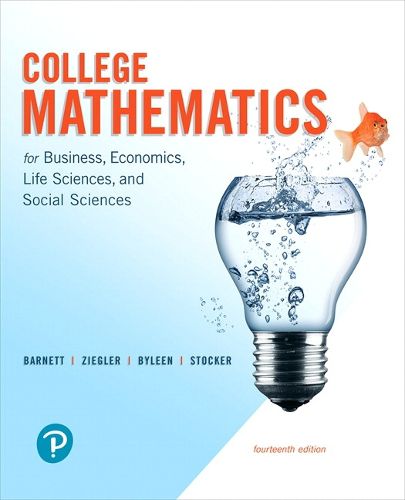 College Mathematics for Business, Economics, Life Sciences, and Social Sciences