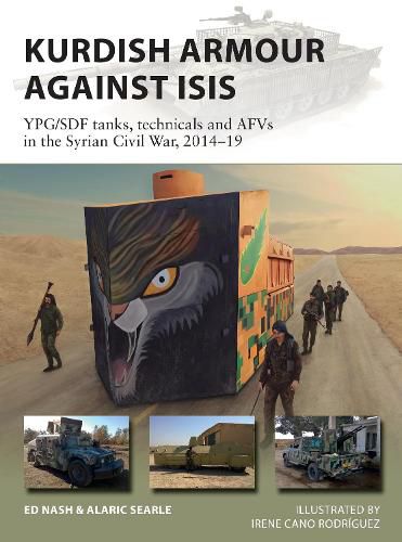 Cover image for Kurdish Armour Against ISIS: YPG/SDF tanks, technicals and AFVs in the Syrian Civil War, 2014-19