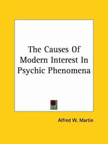 Cover image for The Causes of Modern Interest in Psychic Phenomena