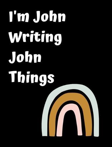 Cover image for I'm John Writing John Things
