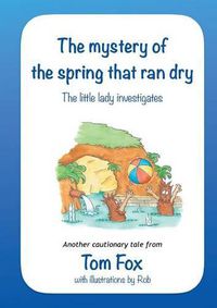 Cover image for The Mystery of the Spring That Ran Dry