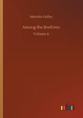 Cover image for Among the Brethren: Volume 6