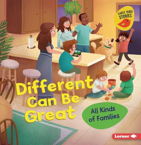 Cover image for Different Can Be Great: All Kinds of Families