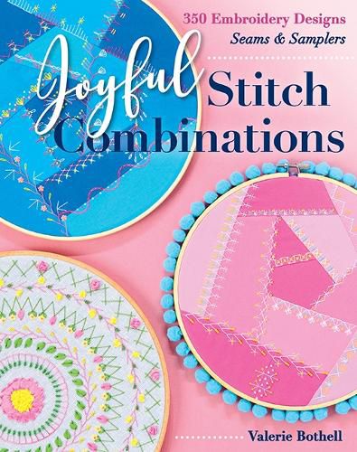 Cover image for Joyful Stitch Combinations: 350 Embroidery Designs; Seams & Samplers