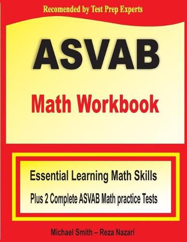 Cover image for ASVAB Math Workbook: Essential Summer Learning Math Skills plus Two Complete ASVAB Math Practice Tests