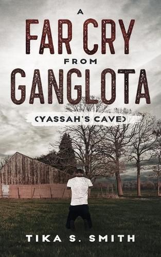 Cover image for A Far Cry From Ganglota: Yassah's Cave