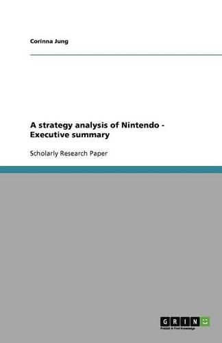 Cover image for A strategy analysis of Nintendo - Executive summary