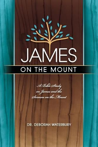 Cover image for James on the Mount: A Bible Study on James and the Sermon on the Mount