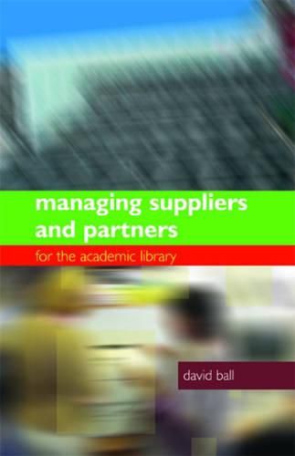 Managing Suppliers and Partners for the Academic Library