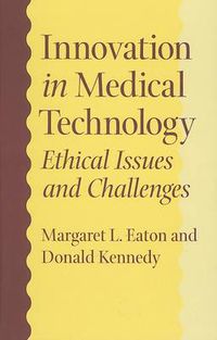 Cover image for Innovation in Medical Technology: Ethical Issues and Challenges