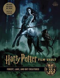 Cover image for Harry Potter: Film Vault: Volume 1: Forest, Lake, and Sky Creatures
