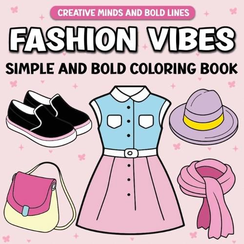 Cover image for Fashion Vibes Simple and Bold Coloring Book