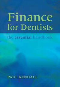 Cover image for Finance for Dentists: The Essential Handbook