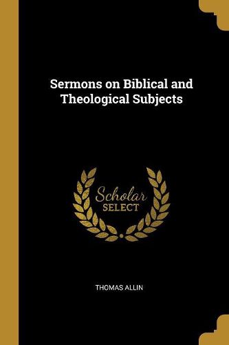 Cover image for Sermons on Biblical and Theological Subjects