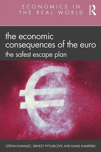 Cover image for The Economic Consequences of the Euro: The Safest Escape Plan