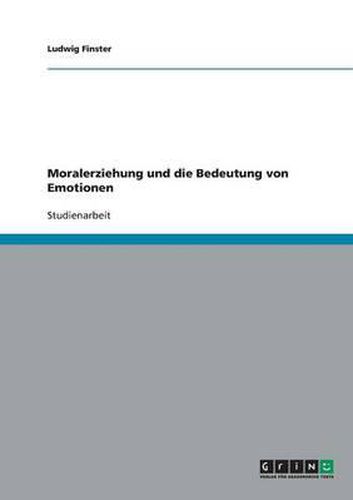 Cover image for Moralerziehung Und Die Bedeutung Von Emotionen