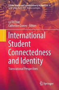 Cover image for International Student Connectedness and Identity: Transnational Perspectives