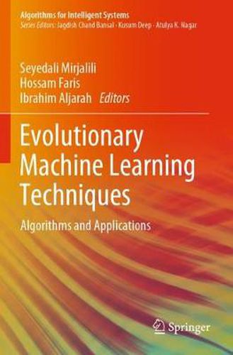 Cover image for Evolutionary Machine Learning Techniques: Algorithms and Applications