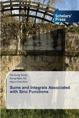 Cover image for Sums and Integrals Associated with Sinc Functions