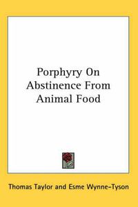 Cover image for Porphyry on Abstinence from Animal Food