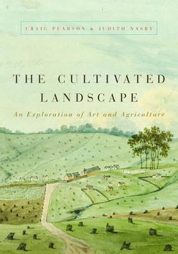 Cover image for The Cultivated Landscape: An Exploration of Art and Agriculture