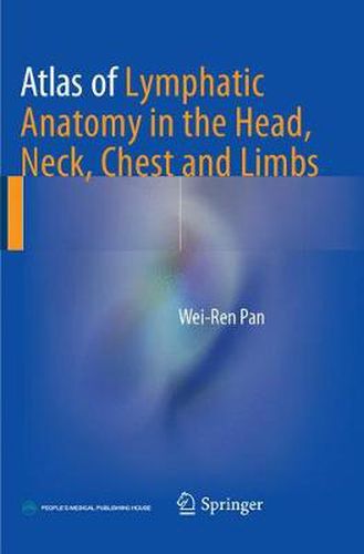 Cover image for Atlas of Lymphatic Anatomy in the Head, Neck, Chest and Limbs