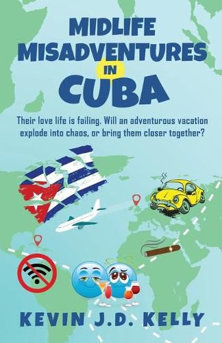 Cover image for Midlife Misadventures in Cuba: Comedy Travel Memoir Series