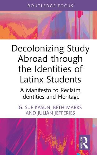 Cover image for Decolonizing Study Abroad through the Identities of Latinx Students